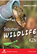 Bookcover Suburban Wildlife in KZN